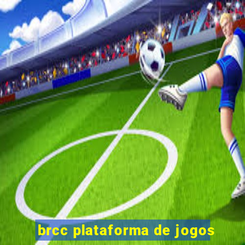 brcc plataforma de jogos